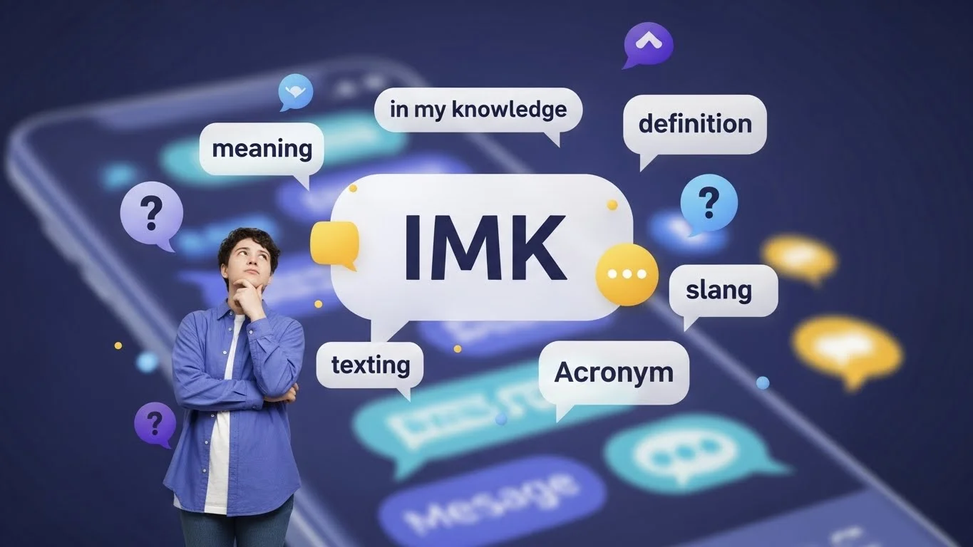 What does IMK mean in text messages