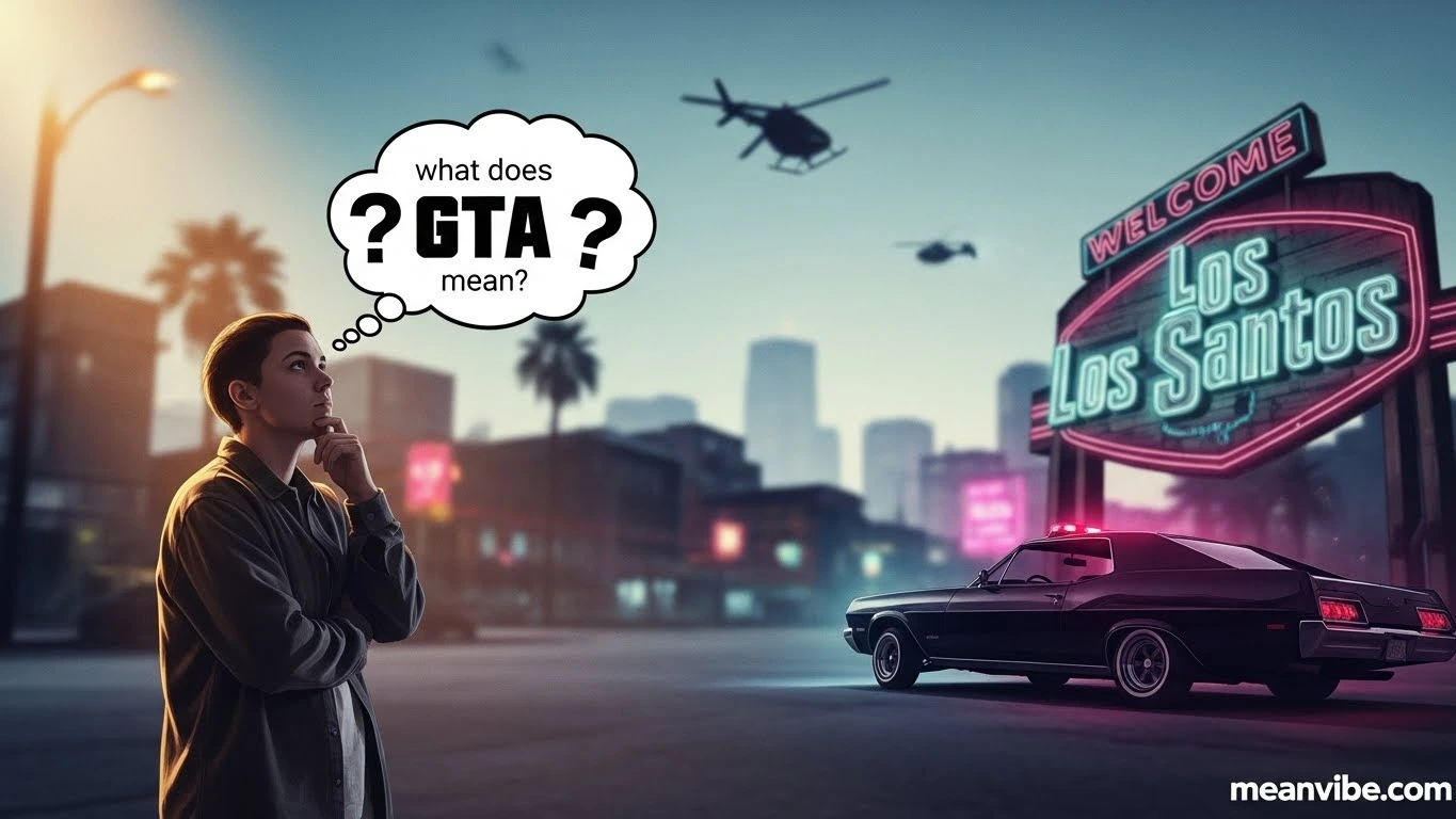 What Does GTA Mean? (Primary Meaning)
