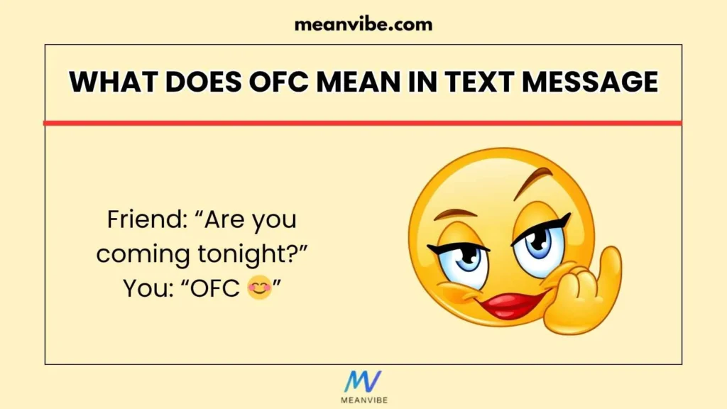 What Does OFC Mean in Text Message